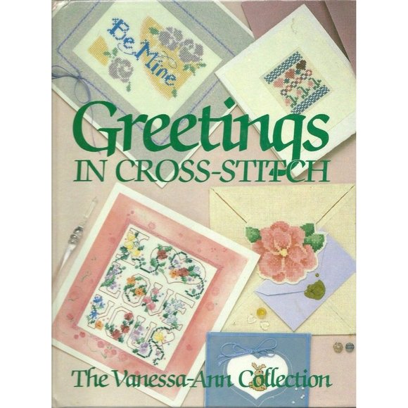 The Vanessa-Ann Collection Greetings in Cross Stitch Hardcover 1988 - Picture 1 of 2